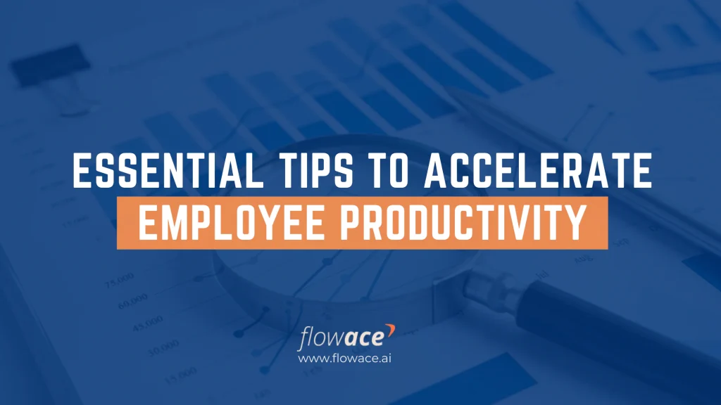 Tips to Accelerate Employee Productivity