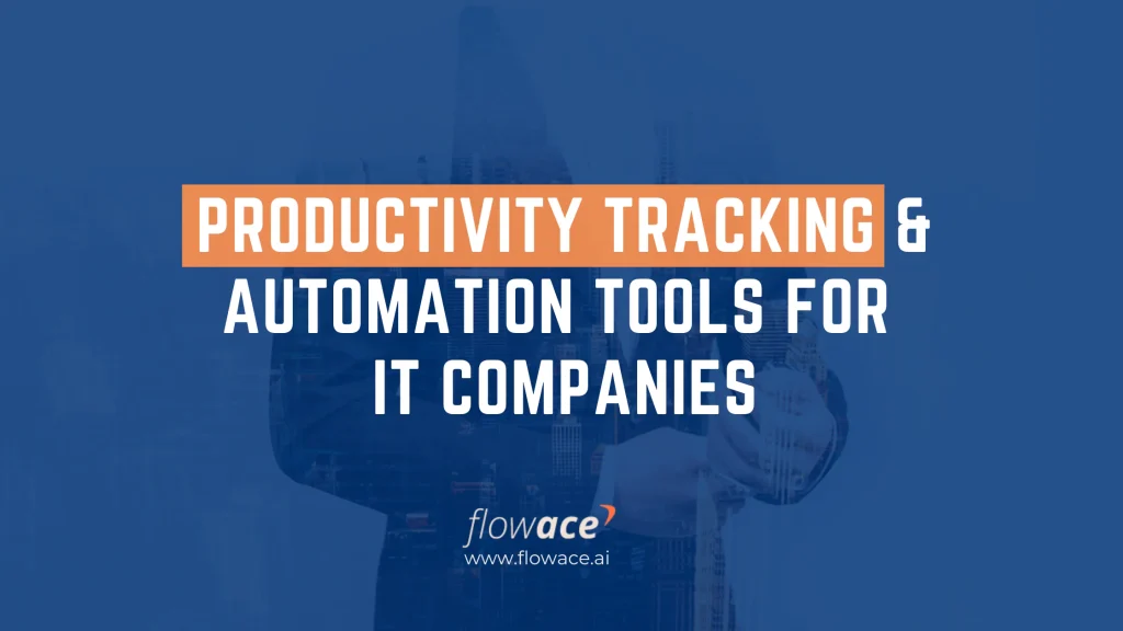 productivity tracker & automation tools for It companies