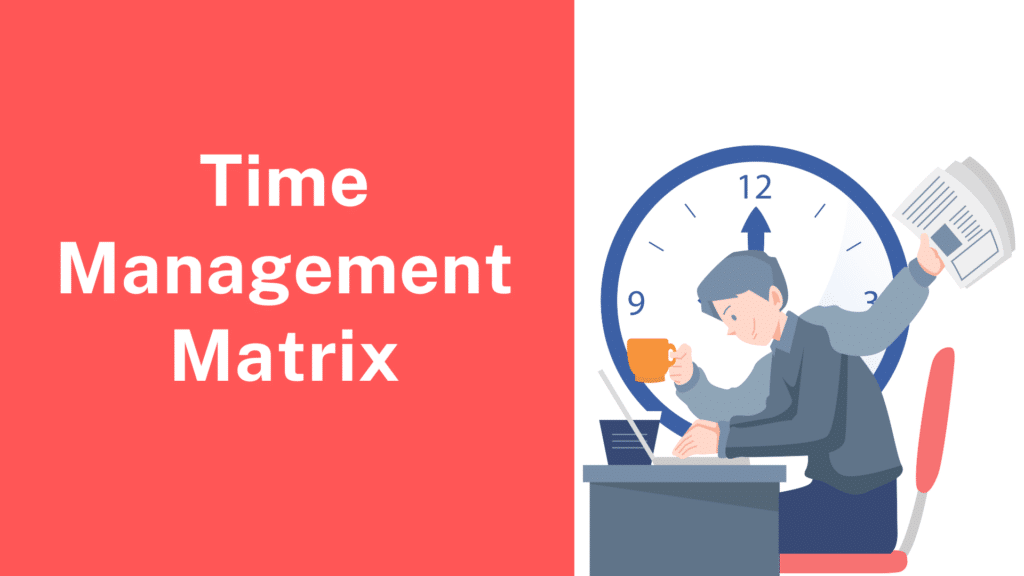 Time Management Matrix