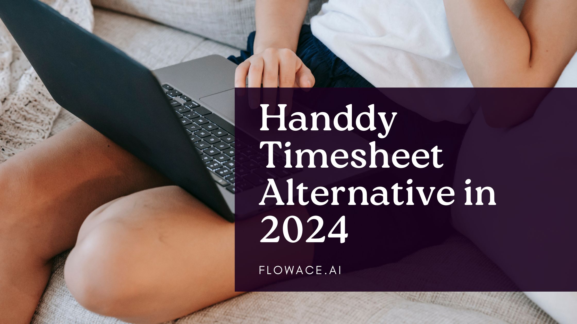 Handdy Timesheet Alternative in 2024