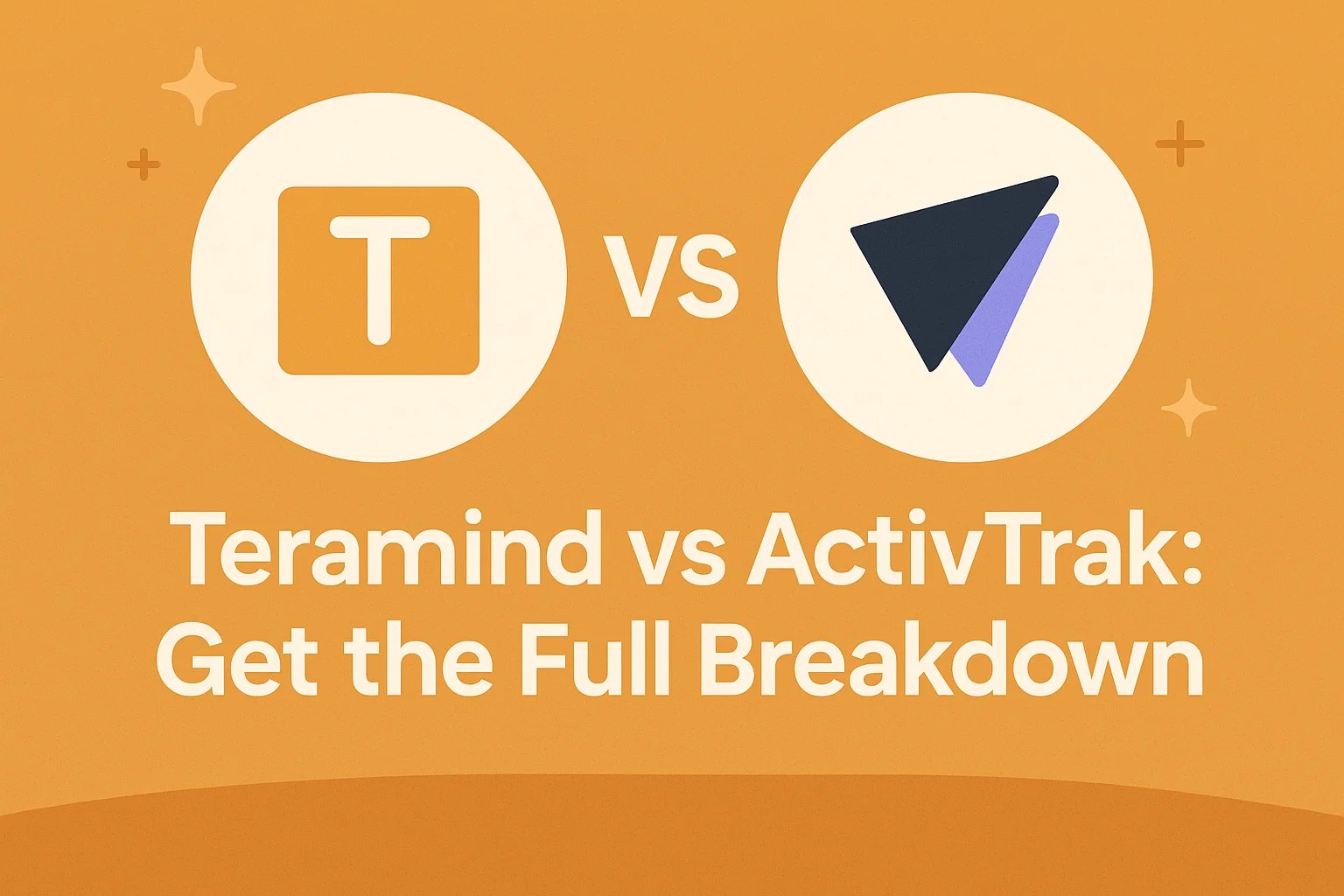 Teramind vs ActivTrak: Get the Full Breakdown